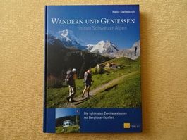 Wandern & Geniessen / Heinz Staffelbach