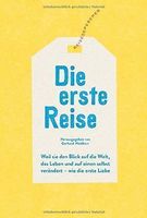 Die erste Reise - Reisegeschichten
