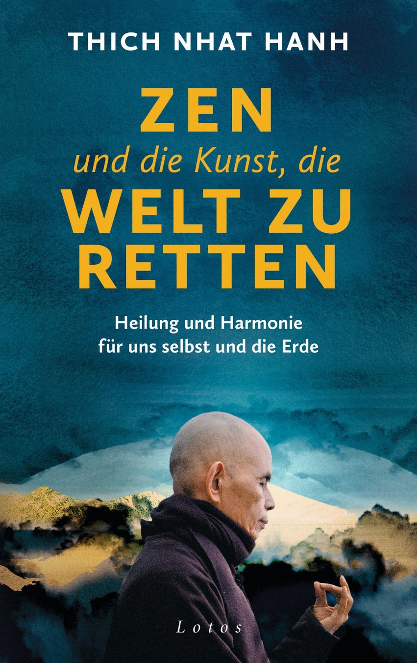 Bücher: Hanh Thich Nhat- Zen und die Kunst, die Welt zu retten (geb) – Gebraucht aus Schaffhausen von buecherlaus-sachbuch