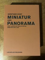 Günther Vogt Miniatur und Panorama. Landschaftsarchitekten