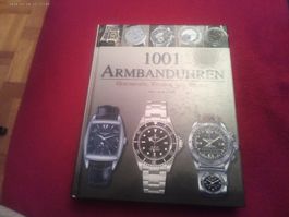 1001 Armbanduhren: Geschichte, Technik, Design !!!!