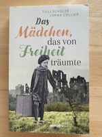 Das Mädchen das von Freiheit träumte - T.Schulze/L.Collier