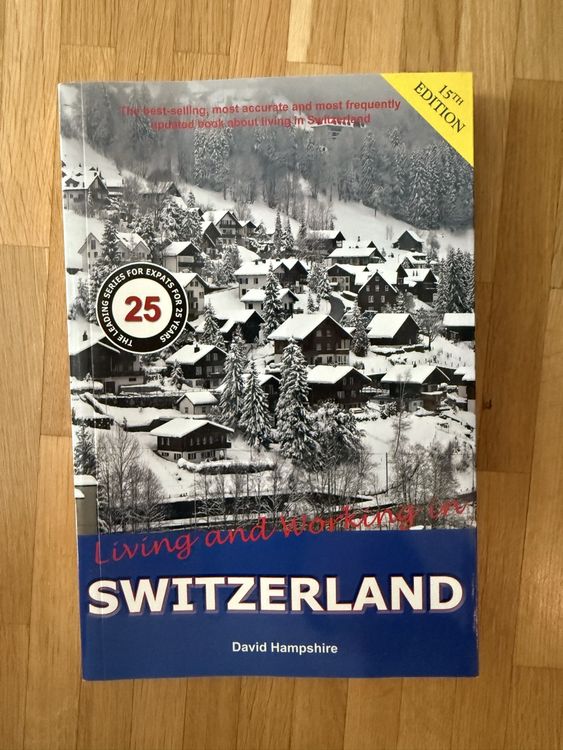Switzerland Expats Guide Book, Living & Working,15th Ed. (Gebraucht) in ...
