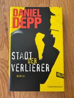 Daniel Depp – Stadt der Verlierer | 1. Auflage Hard Cover