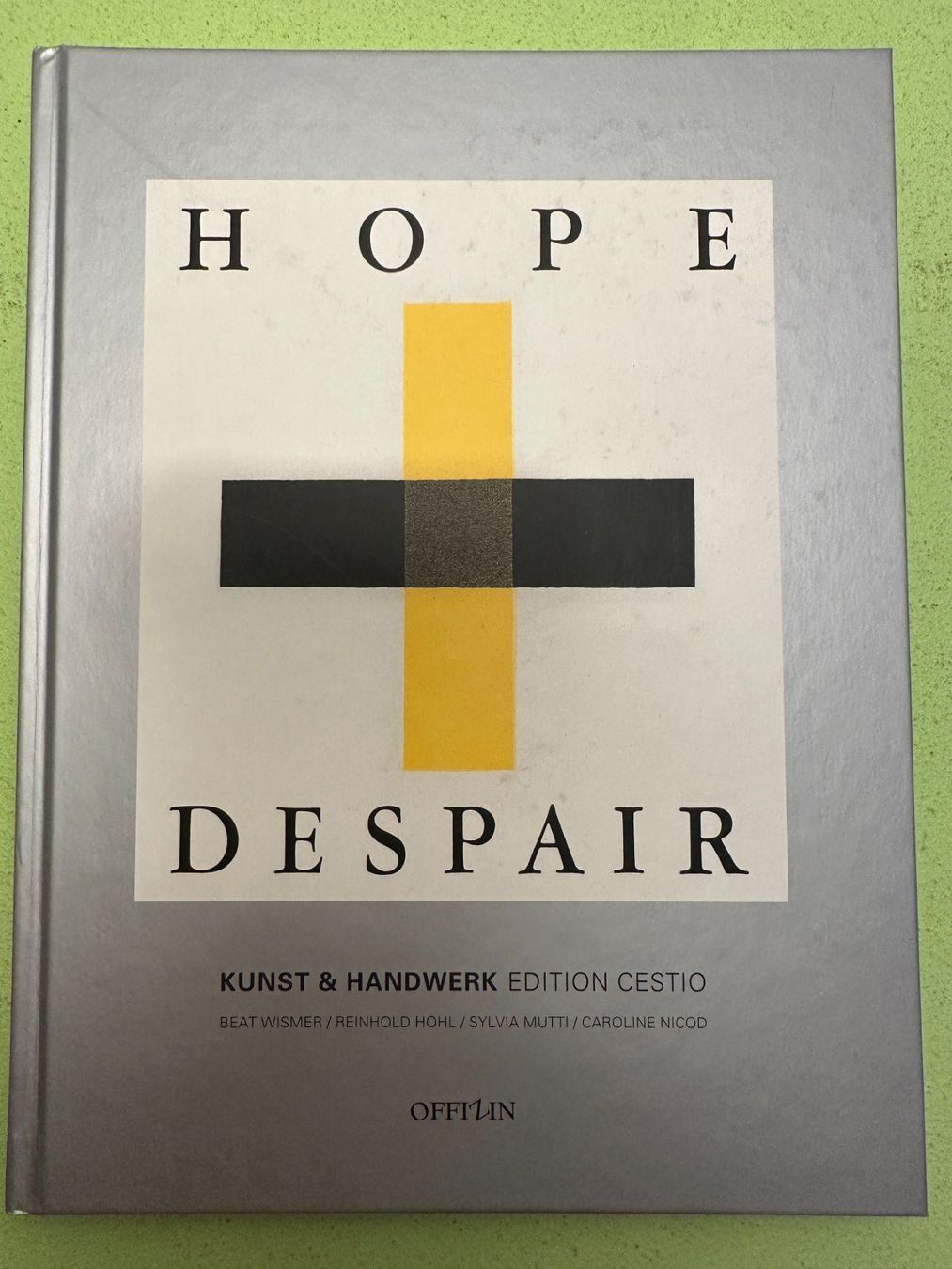 Libri: Hope + Despair. Kunst & Handwerk Edition Cestio – Usato da Zürich venduto da allp