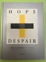 Hope + Despair. Kunst & Handwerk Edition Cestio