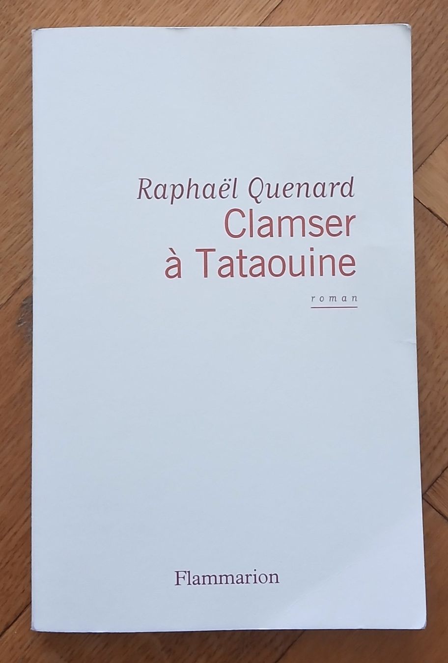 Livres: Raphaël Quenard: Clamser à Tataouine – D'occasion à Lausanne par hdda