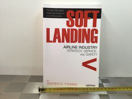 SOFT LANDING AIRLINE INDUSTRY STRATEGY,SERVICE,AND SAFETY