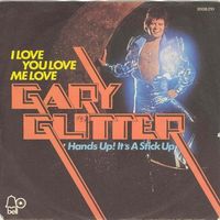 Glitter Gary - I love you love me love (7")