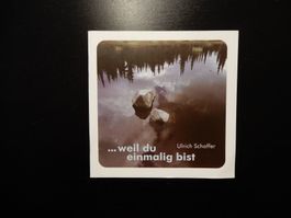 Ulrich Schaffer - ...weil du einmalig bist - Gedichtband