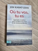Livre "Où tu vas, tu es" Jon Kabat-Zinn