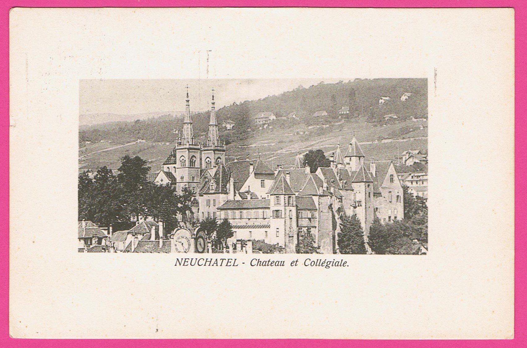 Cartoline postali: Neuchâtel gel 1920 Château et Collégiale – Usato da Einsiedeln venduto da dillie