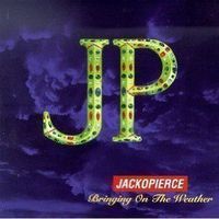 Jackopierce – Bringing On The Weather