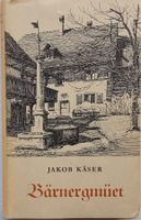 Berner Rarität: Jakob Käser: Bärnergmüet (1955)