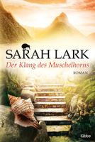 Lark Sarah - Der Klang des Muschelhorns / Hist.Roman