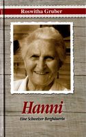 Gruber Roswitha - Hanni, eine Schweizer Bergbäuerin (geb)