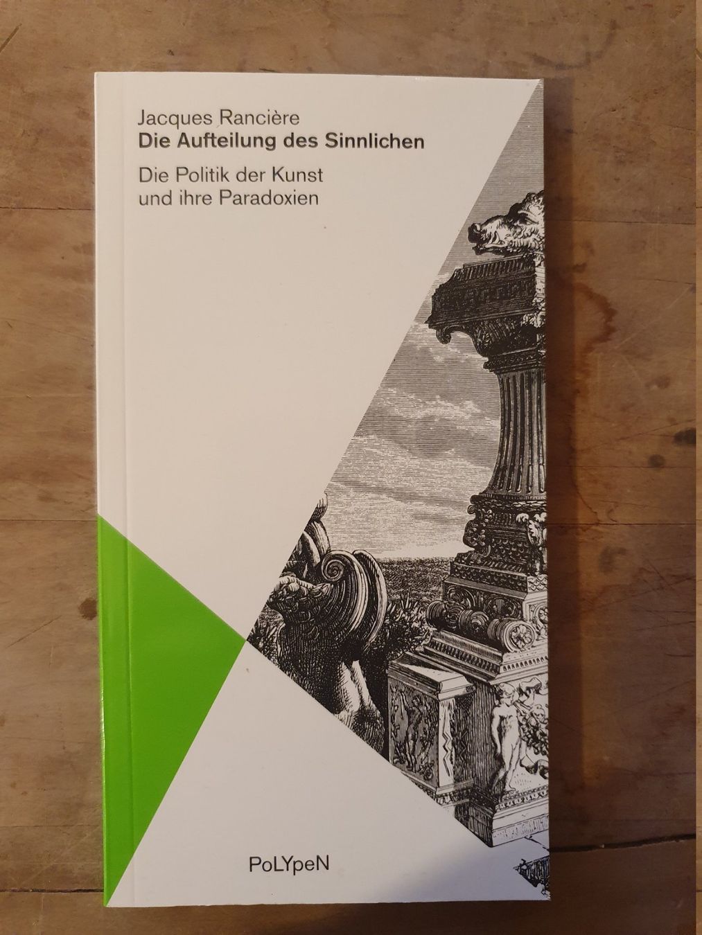 Bücher: Die Aufteilung der Sinnlichkeit Jaques Ranciére Polypen – Gebraucht aus Zürich von loosebone