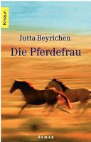 Die Pferdefrau -  Jutta Beyrichen