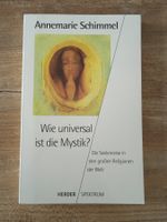 Wie universal ist die Mystik? von Annemarie Schimmel