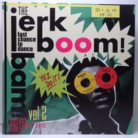 V.A. - Jerk! Boom! Bam! Greasy Rhythm n' Soul Party Vol. 2