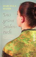 Marcella Maier Das grüne Seidentuch