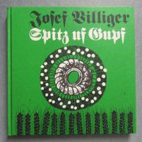 Spitz uf Gupf - Verse, Gedichte, Sprüche von Josef Villiger