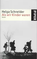 Helga Schneider: Als wir Kinder waren