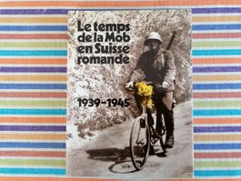Le temps💥🌞da la Mob en Suisse romande 1939-1945 Militaire