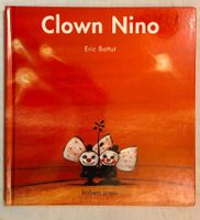 Clown Nino (+ NIna) / Bilderbuch 2004 von Eric Battut