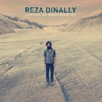 Reza Dinally - Depths Of Montmartre (Digipack)