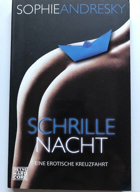 Bücher: Schrille Nacht - eine erotische Kreuzfahrt v.Sophie Andresky – Gebraucht aus Zürich von popcorn67