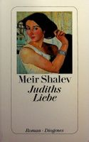 Meir Shalev Judths Liebe TB Diogenes EA 1999