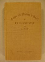 GUIDE DU MAÎTRE D'HÔTEL ET RESTAURATEUR, KOCHBUCH GSTAAD