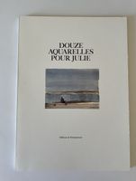 Albert Chavaz Douze aquarelles pour Julie