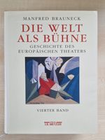 Manfred Brauneck / Die Welt als Bühne / Vierter Band