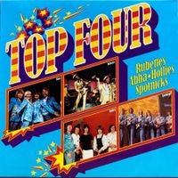 DIVERS ARTISTES / RUBETTE / ABBA / SPOTNICKS - TOP FOUR