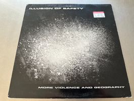 ILLUSION OF SAFETY LP MORE VIOLENCE & GEOGRAPHY - INDUSTRIEL