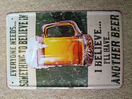 Blechschild Bier Motiv I believe I will have another