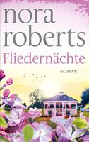 FLIEDERNÄCHT  -  Die Blüten-Trilogie, Band 3  (Nora Roberts)
