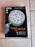 Finde den Täter - Das grosse Buch der Ratekrimis - Krimi!