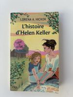 L’histoire d’Helen Keller - Lorena A. Hickok