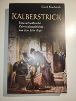 Kälberstrick, ein Schwäbische Geschichte - Gerd Friederich