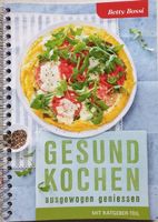 Betty Bossi Gesund Kochen, ausgewogen geniessen.