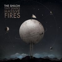 The Shiloh - Tiny Sparks, Massive Fires (Digipack)