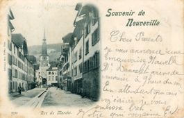 Neuveville   BE   -   Rue du Marché       en 1900