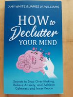 Williams James. How declutter your mind