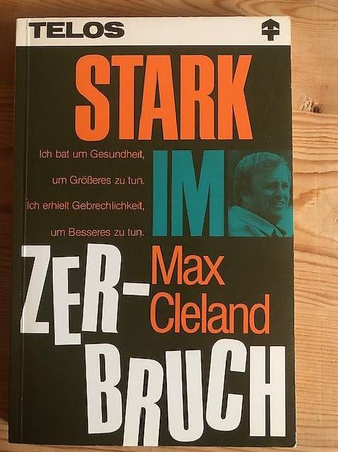 Livres: Stark im Zerbruch - Max Cleland – D'occasion à Eschlikon TG par Farewell01