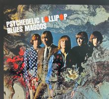 BLUES MAGOOS / Psychedelic Lollipop