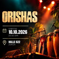 ORISHAS STEHPLATZ TICKETS HALLE 622 ZÜRICH 10.10.2026
