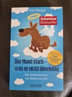 Arno Renggli Der Hund starb - was er nicht überlebte Humor
